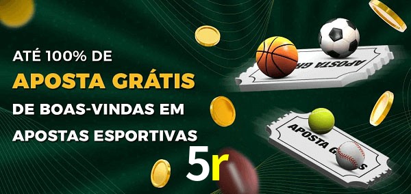 5r Ate 100% de Aposta Gratis